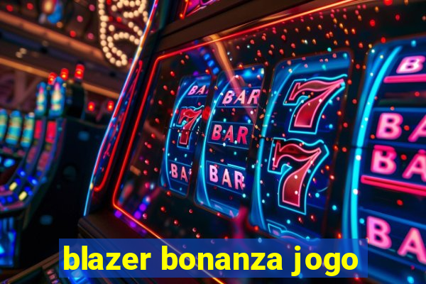 blazer bonanza jogo